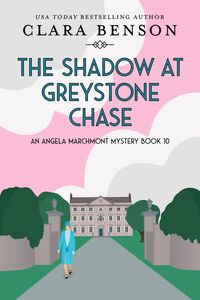 Produktbild: The Shadow at Greystone Chase (An Angela Marchmont mystery, #10)