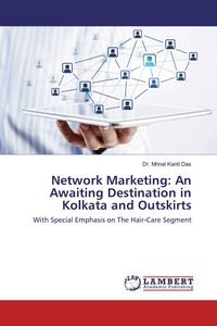 Produktbild: Network Marketing: An Awaiting Destination in Kolkata and Outskirts