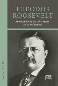 Produktbild: American ideals and other essays. Social and political