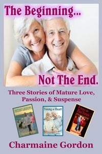 Produktbild: The Beginning... Not the End (Charmaine Gordon Mature Romances, #1)