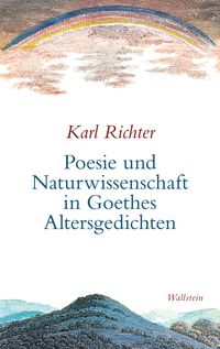 Produktbild: Poesie und Naturwissenschaft in Goethes Altersgedichten