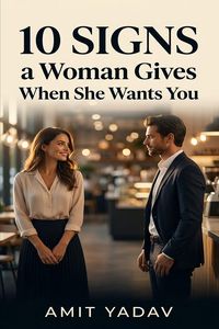 Produktbild: 10 SIGNS a Woman Gives When She Wants You