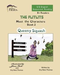 Produktbild: THE FLITLITS, Meet the Characters, Book 2, Queeny Squash, 8+Readers, U.S. English, Supported Reading