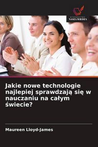 Produktbild: Jakie nowe technologie najlepiej sprawdzaj&iquest; si&iquest; w nauczaniu na ca&iquest;ym &iquest;wiecie?