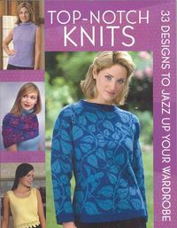 Produktbild: Top-Notch Knits: 33 Designs to Jazz Up Your Wardrobe