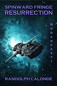Produktbild: Resurrection: Spinward Fringe Broadcast 1
