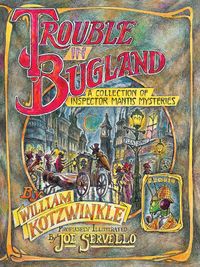 Bild vom Artikel Trouble in Bugland: A Collection of Inspector Mantis Mysteries vom Autor William Kotzwinkle