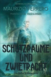 Produktbild: Schutzr&auml;ume und Zwietracht &ndash; Phantastische Erz&auml;hlungen
