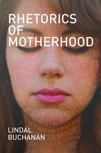 Produktbild: Buchanan, L: Rhetorics of Motherhood