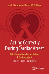 Produktbild: Acting Correctly During Cardiac Arrest: Why Immediate Resuscitation Is So Important