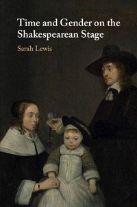 Produktbild: Time and Gender on the Shakespearean Stage