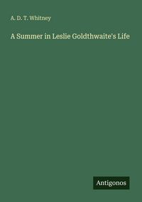 Produktbild: A Summer in Leslie Goldthwaite's Life
