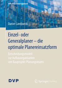 Produktbild: Einzel- oder Generalplaner - die optimale Planereinsatzform