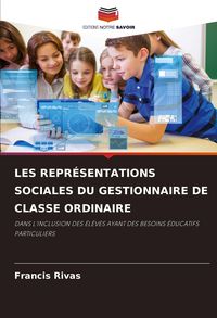 Produktbild: Les Repr&eacute;sentations Sociales Du Gestionnaire De Classe Ordinaire
