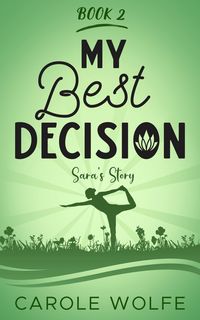 Produktbild: My Best Decision - Sara's Story (My Best Series, #2)