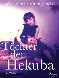 Bild vom Artikel Töchter der Hekuba vom Autor Clara Viebig