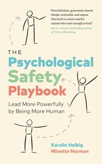 Produktbild: The Psychological Safety Playbook: Lead More Powerfully by Being More Human