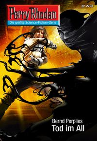 Produktbild: Perry Rhodan 2703: Tod im All