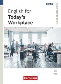 Produktbild: Short Course Series B1/B2. English for Today's Workplace - Coursebook with Online Audio Files incl. E-Book