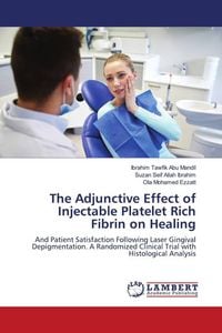 Produktbild: The Adjunctive Effect of Injectable Platelet Rich Fibrin on Healing