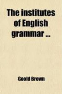Produktbild: The Institutes of English Grammar ...