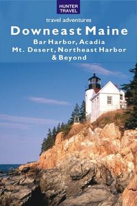 Produktbild: Downeast Maine: Bar Harbor, Acadia, Mt. Desert, Northeast Harbor & Beyond
