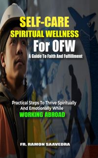 Produktbild: Self-Care and Spiritual Wellness for OFW: A Guide to Faith and Fulfillment