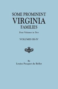 Produktbild: Some Prominent Virginia Families. Four Volumes in Two. Volumes III-IV