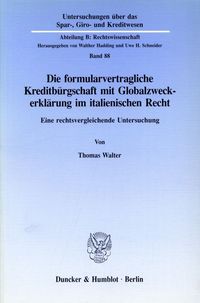 Produktbild: Die formularvertragliche Kreditb&uuml;rgschaft mit Globalzweckerkl&auml;rung im italienischen Recht.