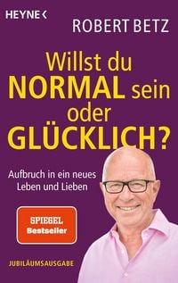 Produktbild: Willst du normal sein oder gl&uuml;cklich?