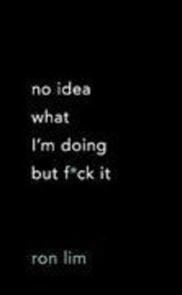 Produktbild: No Idea What I&rsquo;m Doing But F*ck It