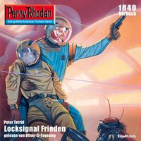Produktbild: Perry Rhodan 1840: Locksignal Frieden