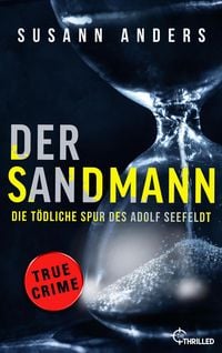 Produktbild: Der Sandmann. Die t&ouml;dliche Spur des Adolf Seefeldt