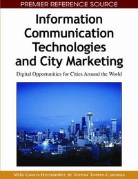 Produktbild: Information Communication Technologies and City Marketing: Digital Opportunities for Cities Around the World