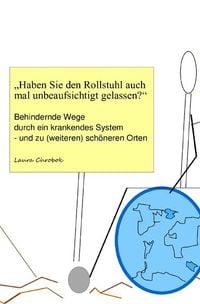 Produktbild: "Haben Sie den Rollstuhl auch mal unbeaufsichtigt gelassen?"