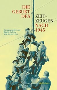Produktbild: Die Geburt des Zeitzeugen nach 1945
