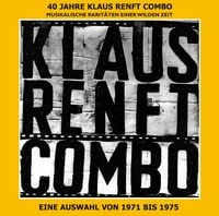 Produktbild: 40 Jahre Klaus Renft Combo.Musikalische Raritäten