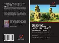 Produktbild: Dziedzictwo Afrokulturowe Jako Gospodarcza Si&iquest;a Nap&iquest;dowa Turystyki