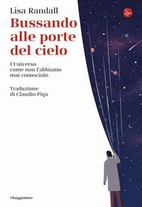 Produktbild: Bussando alle porte del cielo. L'Universo come non l'abbiamo mai conosciuto