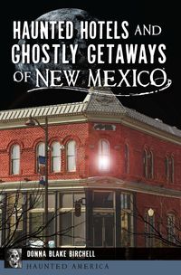 Produktbild: Haunted Hotels and Ghostly Getaways of New Mexico