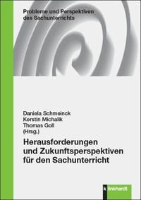 Produktbild: Herausforderungen und Zukunftsperspektiven f&uuml;r den Sachunterricht