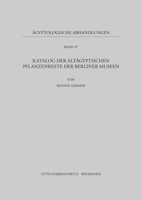 Produktbild: Katalog der alt&auml;gyptischen Pflanzenreste der Berliner Museen