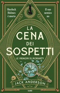 Produktbild: La cena dei sospetti. Le indagini di Moriarty