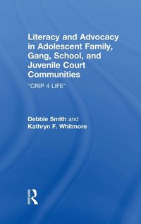 Produktbild: Literacy and Advocacy in Adolescent Family, Gang, School, and Juvenile Court Communities