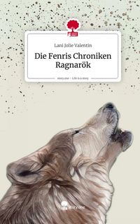 Produktbild: Die Fenris Chroniken Ragnar&ouml;k. Life is a Story - story.one