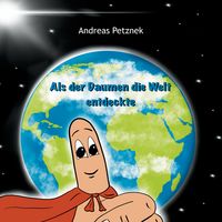 Produktbild: Als der Daumen die Welt entdeckte