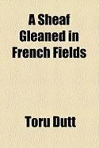 Produktbild: A Sheaf Gleaned in French Fields