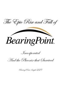 Produktbild: The Epic Rise and Fall of BearingPoint Inc.
