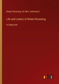 Produktbild: Life and Letters of Robert Browning