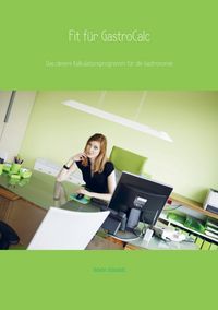 Produktbild: Fit f&uuml;r GastroCalc